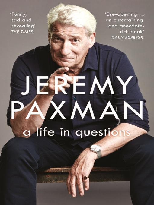 Title details for A Life in Questions by Jeremy Paxman - Wait list